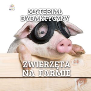 Pakiet Edukacyjny: Zwierzęta na farmie